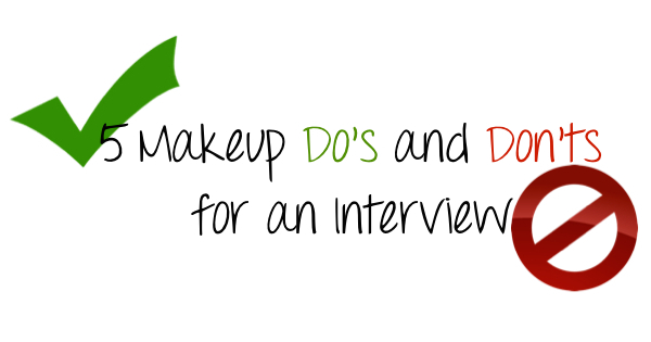 Tips To Have The Perfect Makeup For An Interview