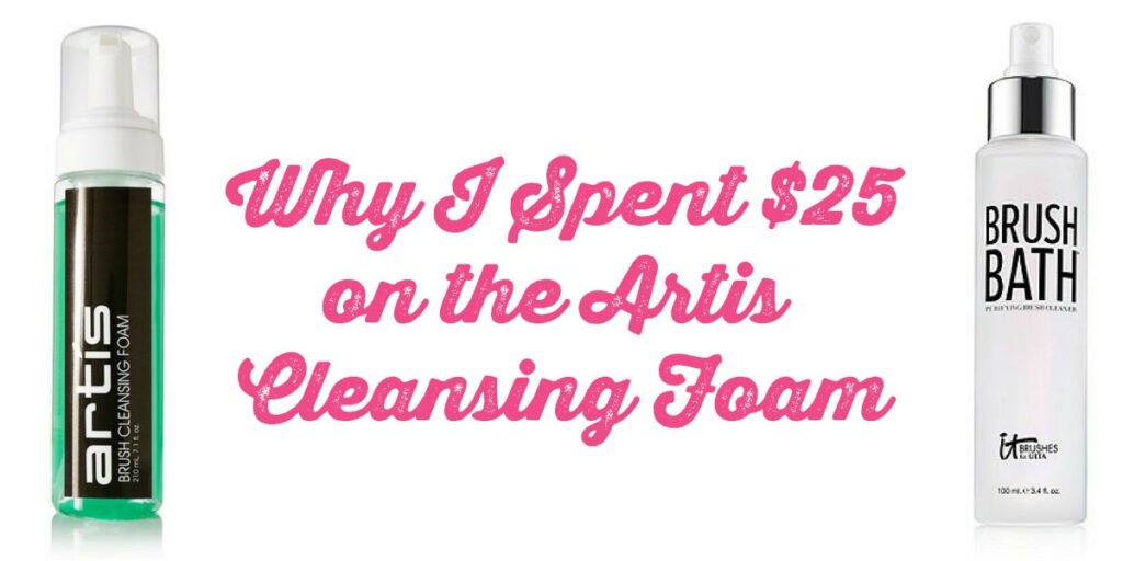 Why I Decided to Spend $25 on the Artis Brush Cleansing Foam